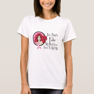 Yes They Are Fake Redhead Breast Cancer Survivor T-Shirt