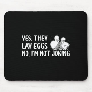 Yes They Lay Eggs No Im Not Joking Silkie Chicken  Mouse Pad