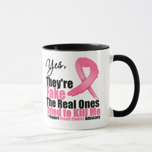 YES They're fake....My real ones tried to kill me Mug