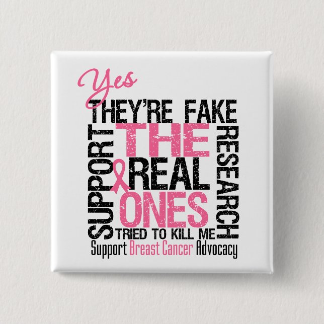 Yes They're Fake The Real Ones Tried To Kill Me 2 Inch Square Button (Front)