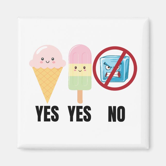 Yes To Ice Cream, No To ICE Magnet (Front)