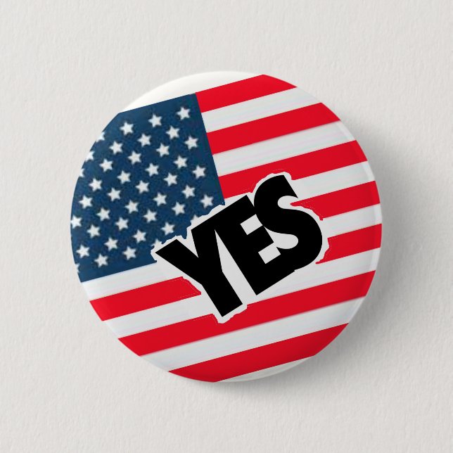 Yes to the Americans. 2 Inch Round Button (Front)