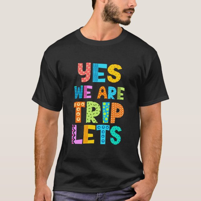 Yes We Are Triplets T-Shirt (Front)