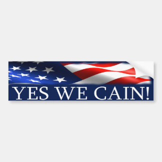 Yes We Cain! Bumper Sticker