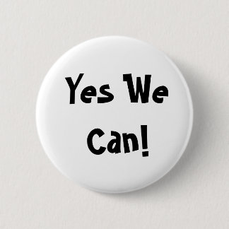Yes We Can! 2 Inch Round Button