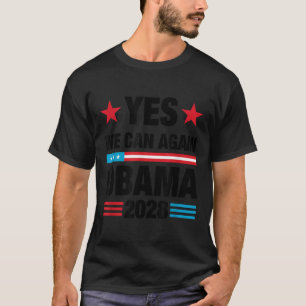 Yes We Can Again Obama 2028 3rd Term Presidential T-Shirt