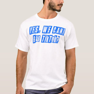 yes we can, ban tiktok T-Shirt