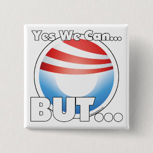 Yes We Can...BUT... 2 Inch Square Button