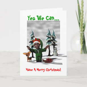 Yes We Can..., Have A Merry Christmas! Holiday Card