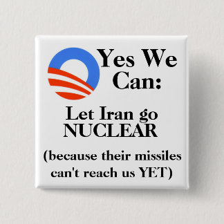 Yes We Can:  Let Iran Go NUCLEAR 2 Inch Square Button