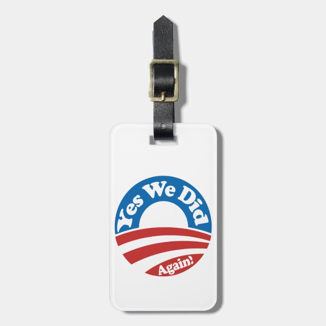 Yes We Did, Again! Luggage Tag (Front Vertical)