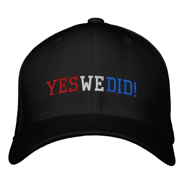 Yes We Did Embroidered Cap (Front)