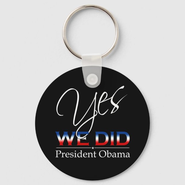 YES We Did Obama - Keychain (Front)