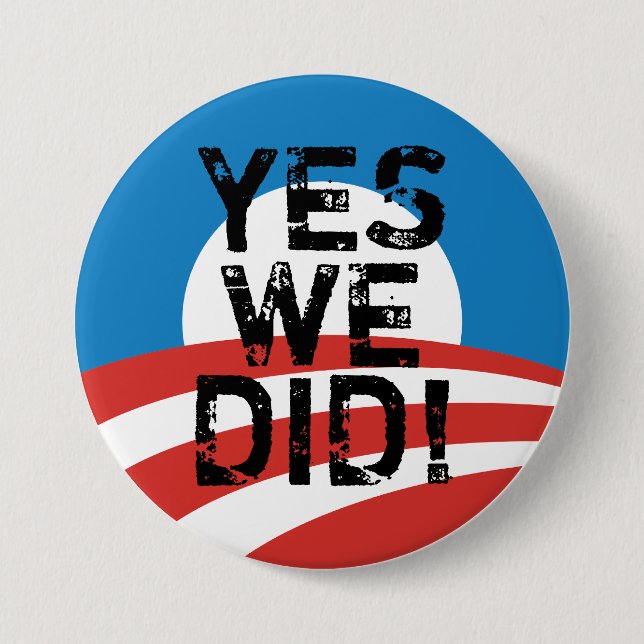 Yes We Did Obama Logo Button (Front)