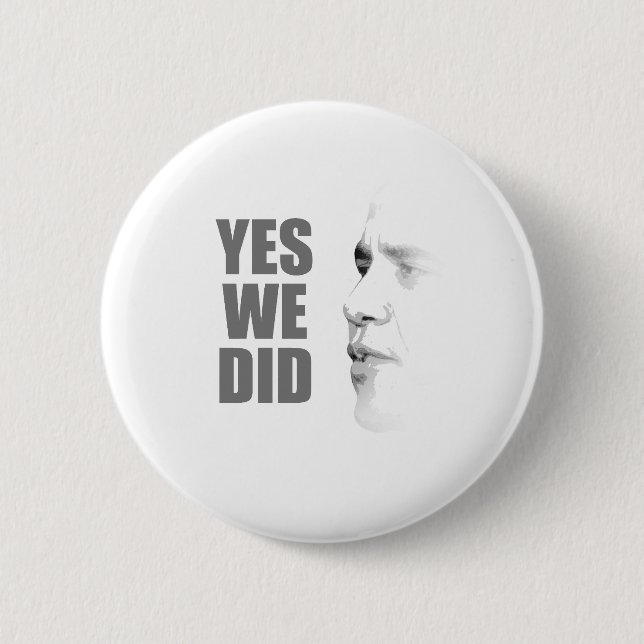 Yes we did T-shirt 2 Inch Round Button (Front)