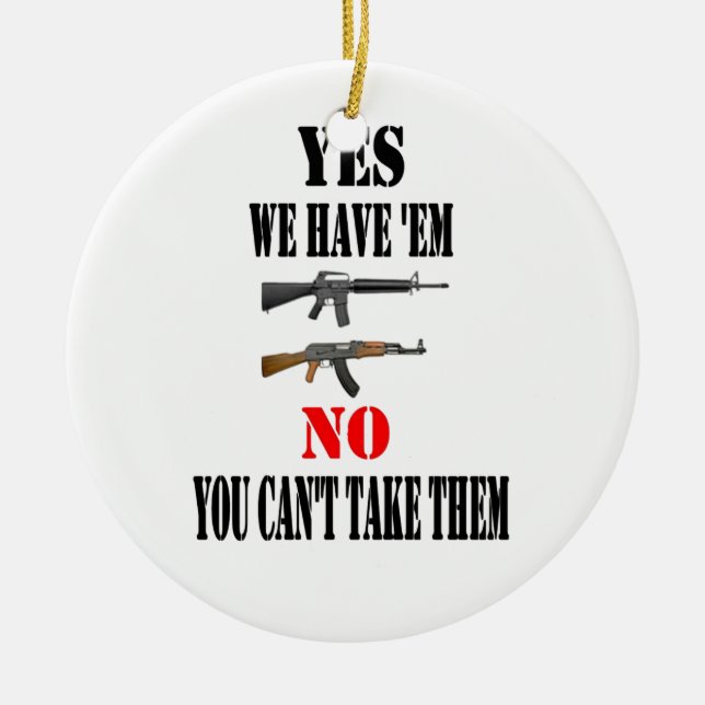 YES WE HAVE THEM CERAMIC ORNAMENT (Front)