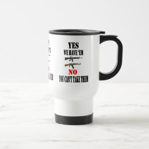 YES WE HAVE THEM TRAVEL MUG