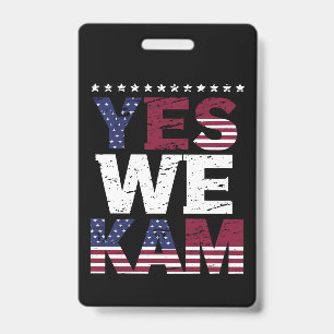 Yes We Kam Saying Quote Badge