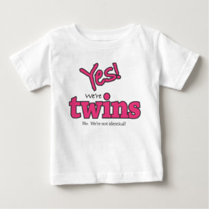 Yes! We're Twins (No. We're Not Identical.) Tee