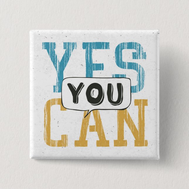 Yes You Can 2 Inch Square Button (Front)
