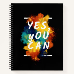 YES YOU CAN – Colorful Motivational Splash Art Not Notebook