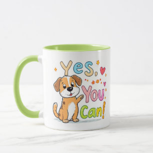 Yes, You Can! Cute Motivational Dog Mug