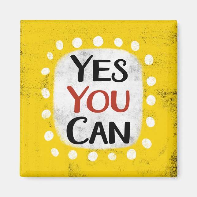 Yes You Can Refrigerator Magnet (Front)