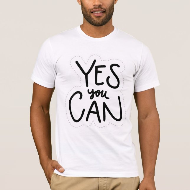 Yes You Can T-Shirt (Front)