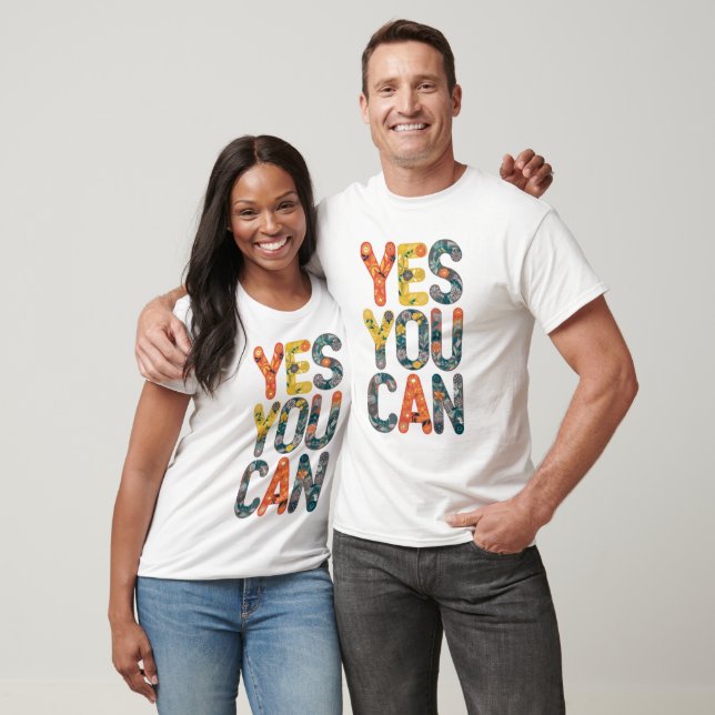 Yes You Can T-Shirt (Unisex)