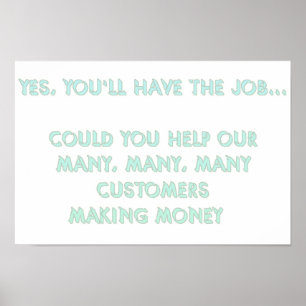 Yes, you'll have the job #2 poster