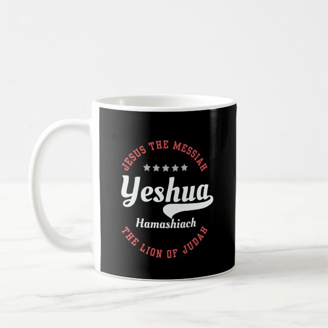 Yeshua Hamashiach Jesus The Messiah -Christian Coffee Mug (Left)