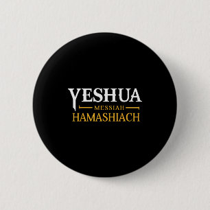Yeshua Messiah Hamashiach Messianic Sabbath Christ 2 Inch Round Button