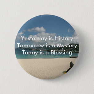 Yesterday is History 2 Inch Round Button
