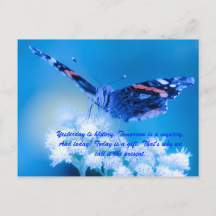 Yesterday is history. Tomorrow is a mystery. And t Postcard