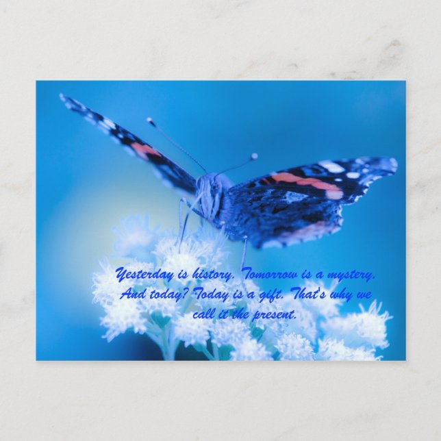 Yesterday is history. Tomorrow is a mystery. And t Postcard (Front)