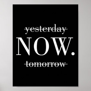 Yesterday Now Tomorrow Do It Now Poster