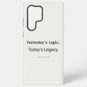 Yesterday's Logic Today's Legacy Programmer Quote Samsung Galaxy Case