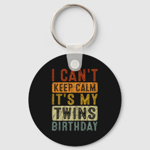 Yeswear I Can't Keep Calm It's My Twins Birthday C Keychain