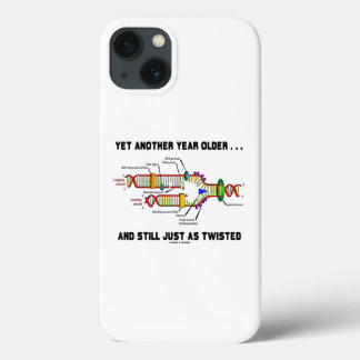 Yet Another Year Older Still Just As Twisted DNA iPhone 13 Case
