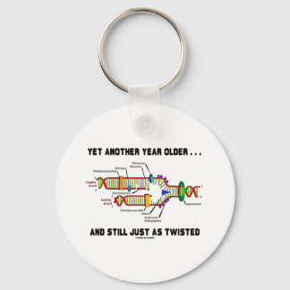 Yet Another Year Older Still Just As Twisted DNA Keychain