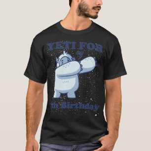 Yeti for my 7th Birthday Funny Seventh Quote Dabbi T-Shirt