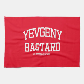 Yevgeny Bastard #LifeCommentary Kitchen Towel