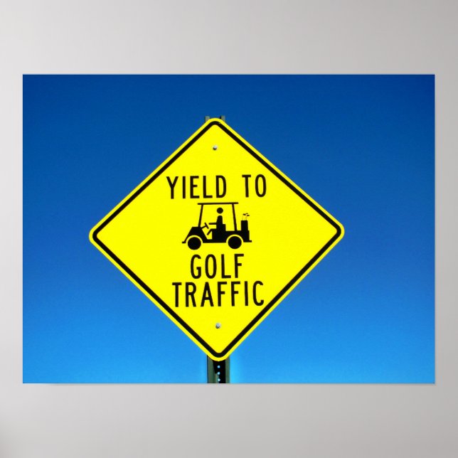 Yield to Golf Traffic Poster (Front)