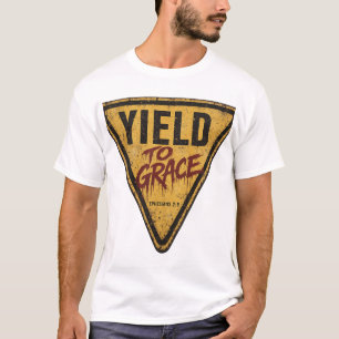 Yield to Grace – Ephesians 2:8   Christian Streetw T-Shirt