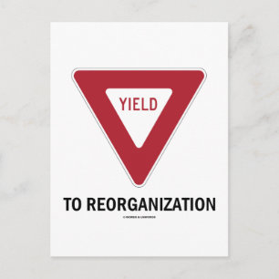 Yield To Reorganization (Economics Sign Humour) Postcard