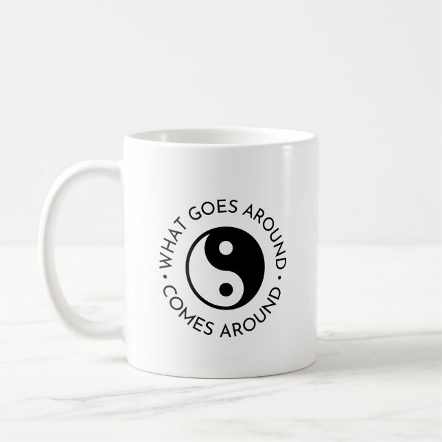 Yin Yang Mug What Goes Around Comes Around (Left)