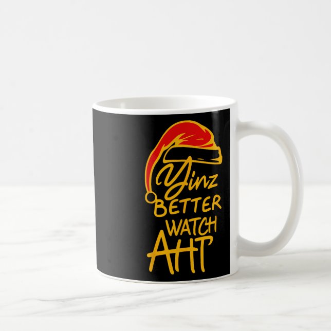 Yinzer Christmas Pittsburgh Santa Yinz Better Watc Coffee Mug (Right)