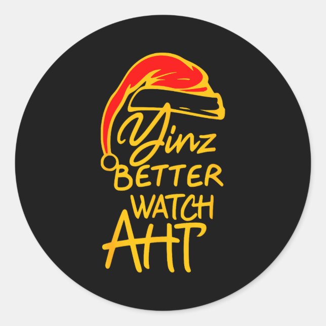 Yinzer Christmas Ttsburgh Santa Yinz Better Watch  Classic Round Sticker (Front)