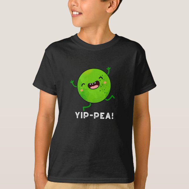 Yip-pea Happy Pea Pun Dark BG T-Shirt (Front)