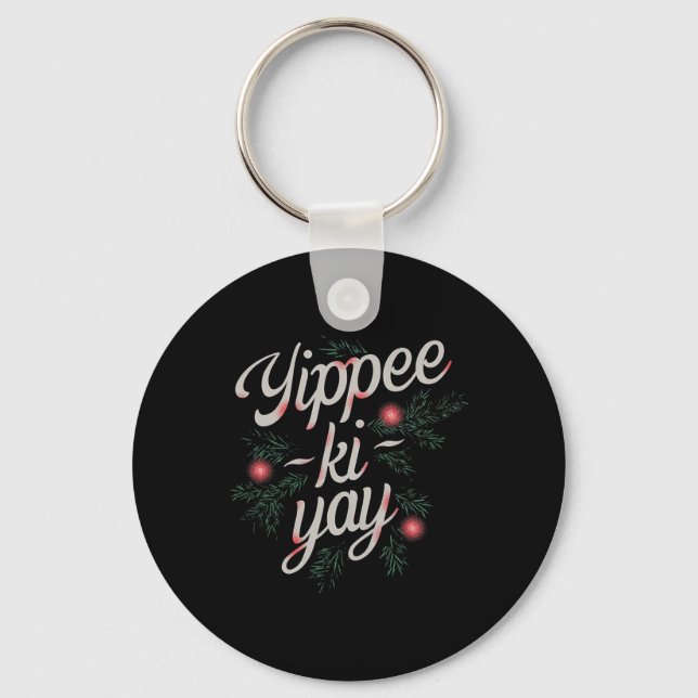 Yippee Ki-yay Funny Christmas  Keychain (Front)